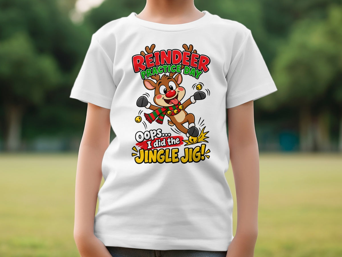 White t-shirt with cartoon reindeer, "Reindeer Practice Day" and "Oops... I did the Jingle Jig!"