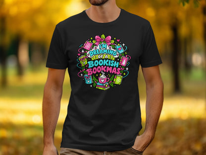 Black t-shirt with "I'm Dreaming of a Bookish Bookmas" graphic featuring books and Christmas elements.