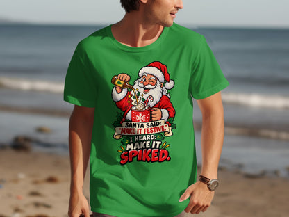 Green t-shirt with Santa pouring a drink and text "Make it Spiked".