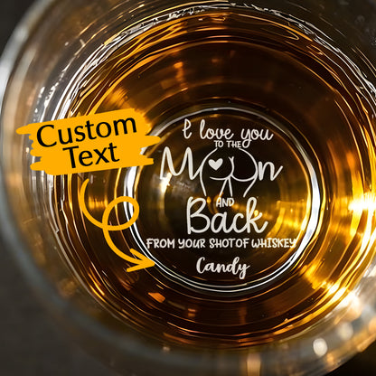 Personalized I Love You To The Moon And Back Whiskey Glass with Name Gift for Him