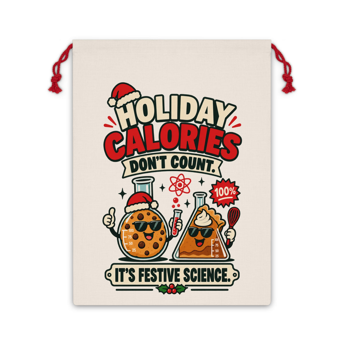 Drawstring bag with cartoon cookie and pie characters saying "Holiday Calories Don't Count."