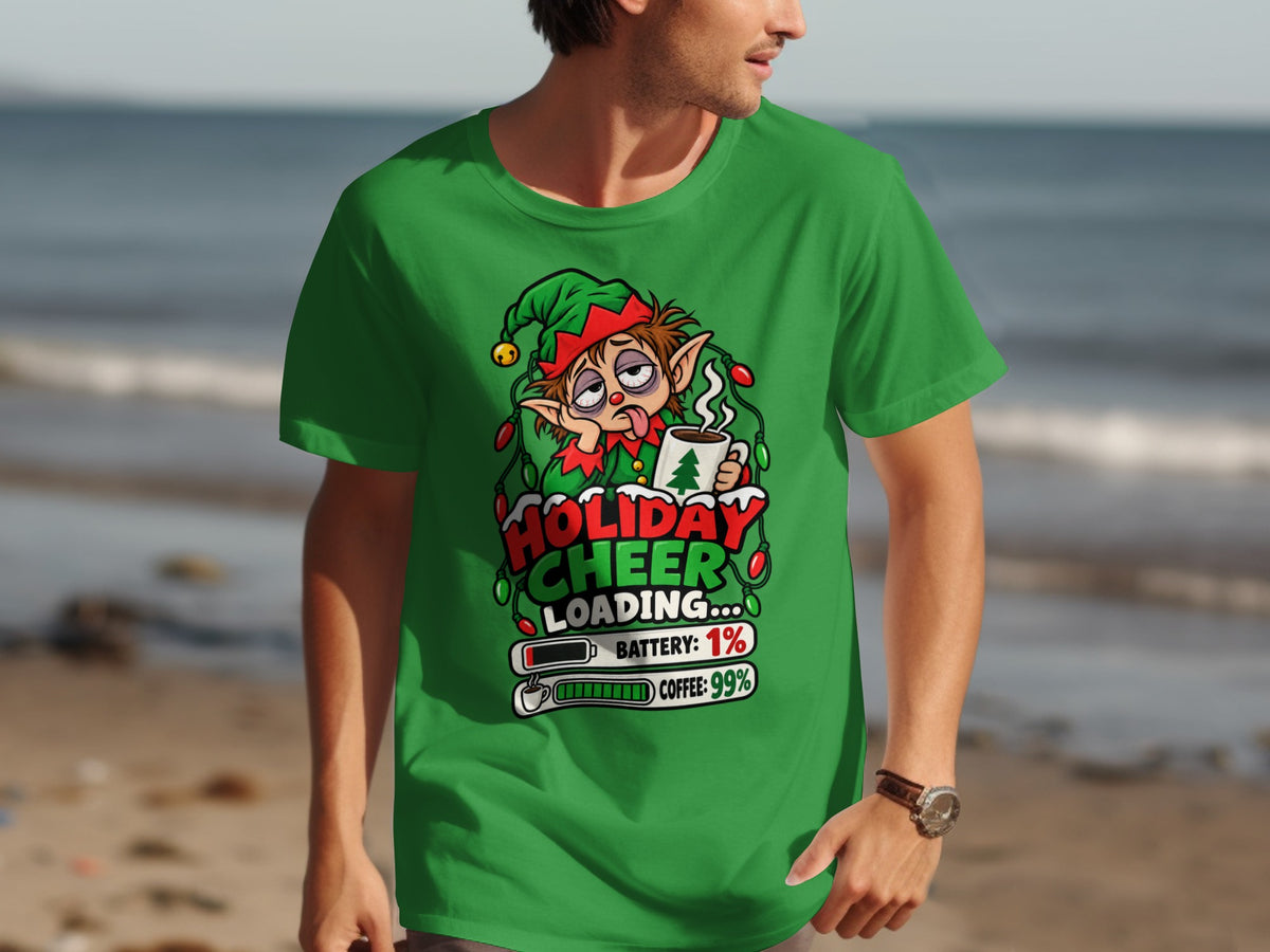 Green t-shirt with elf graphic reading "Holiday Cheer Loading...", battery 1%, coffee 99%.