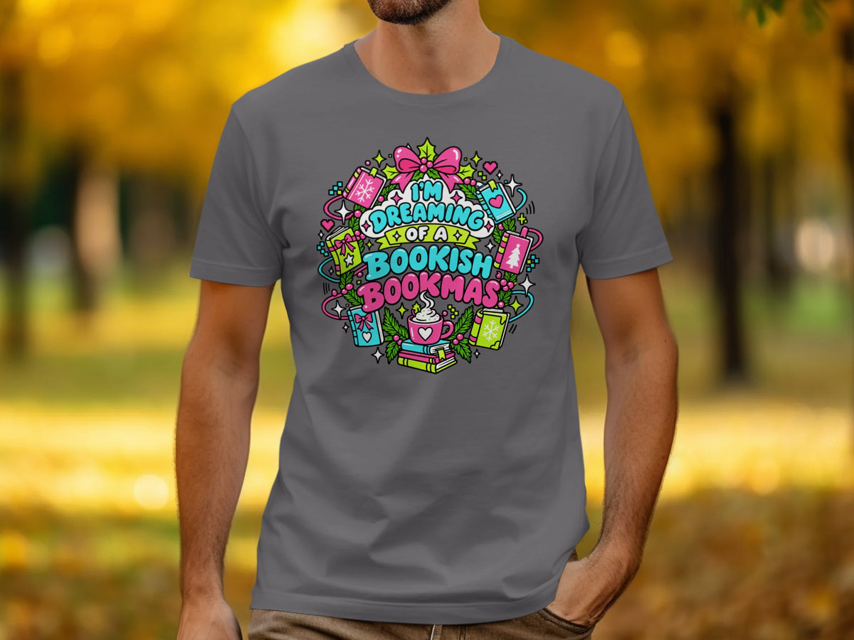 Gray t-shirt with "I'm Dreaming of a Bookish Bookmas" text and holiday book graphics.