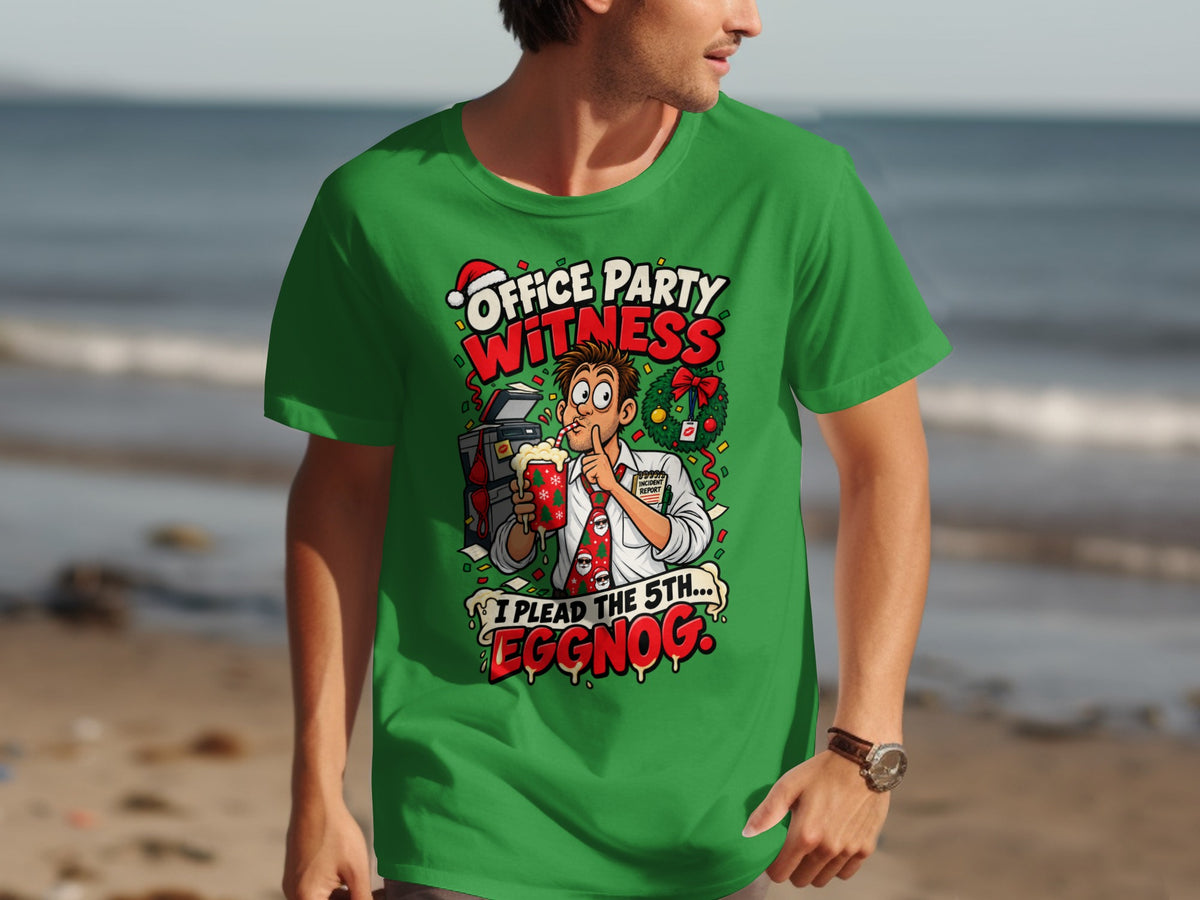 Green t-shirt with cartoon "Office Party Witness" and "I Plead the 5th... Eggnog".