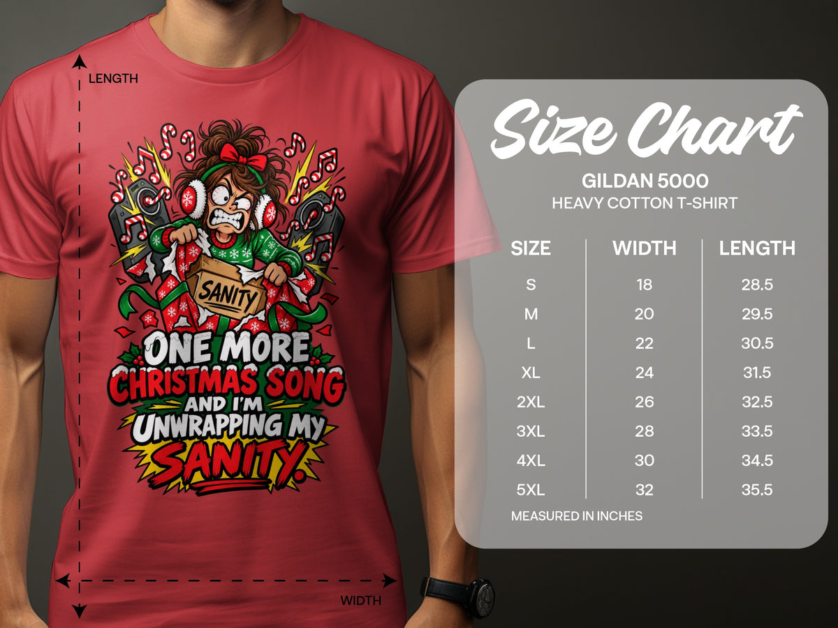 Red t-shirt with Christmas graphic: "One more Christmas song and I'm unwrapping my sanity."