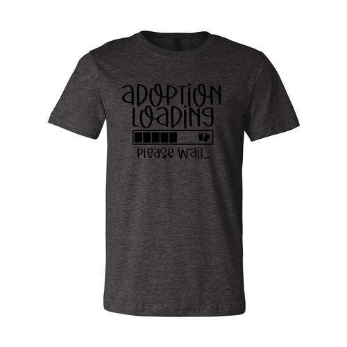 Adoption Loading Slogan T-Shirt