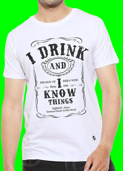 I Drink and I know Things - White Men's T Shirt