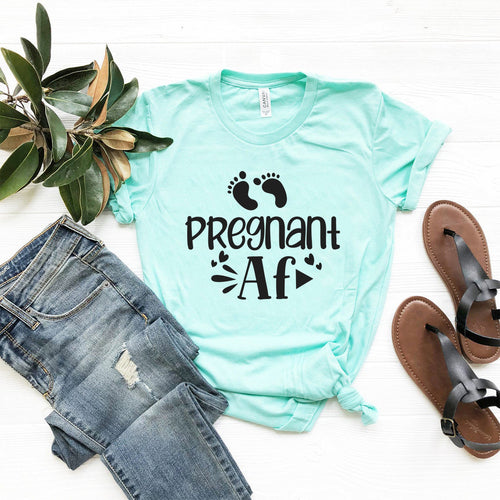 Pregnant AF Slogan T-SHIRT
