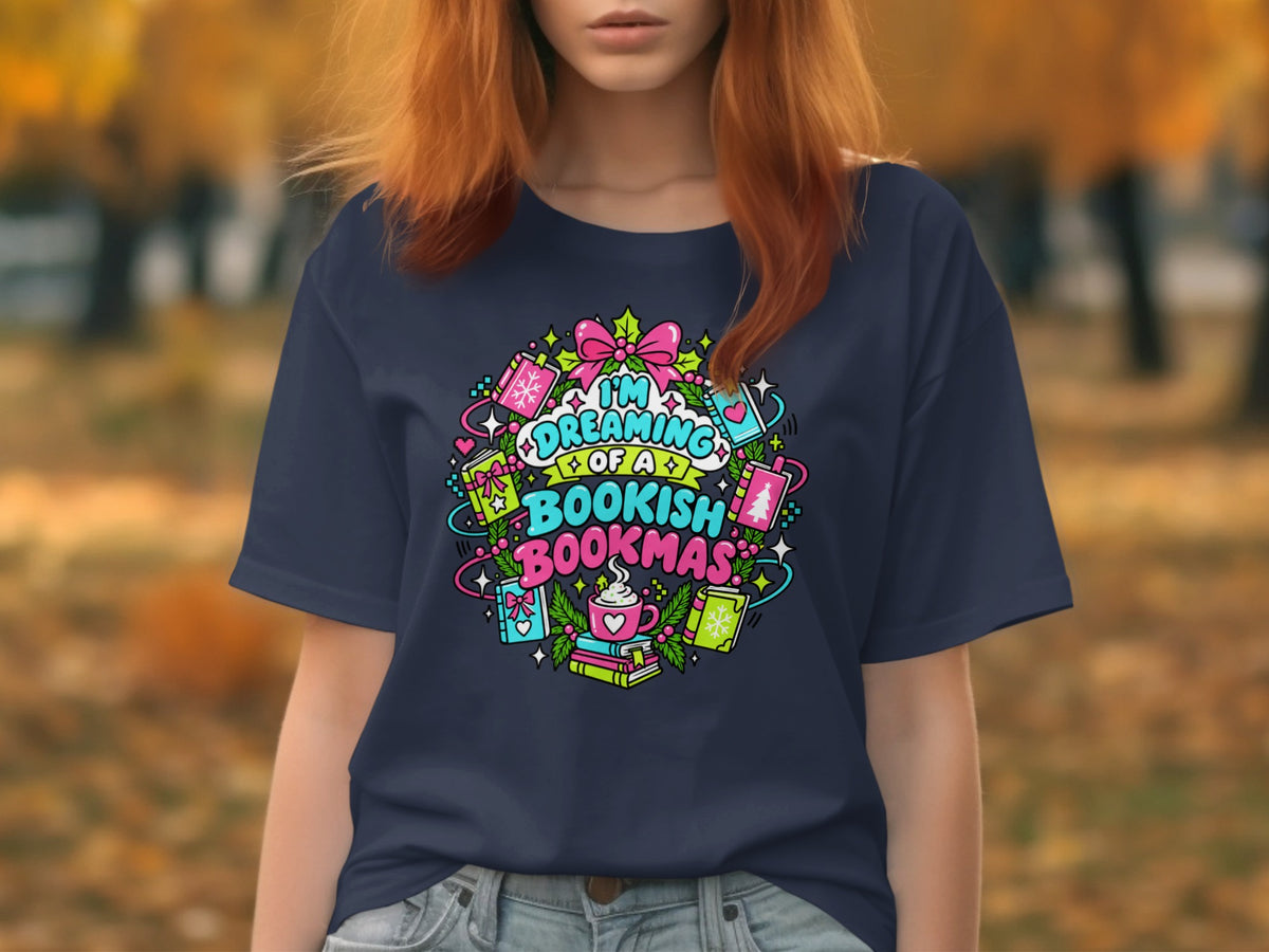 Navy t-shirt with "I'm Dreaming of a Bookish Bookmas" graphic.