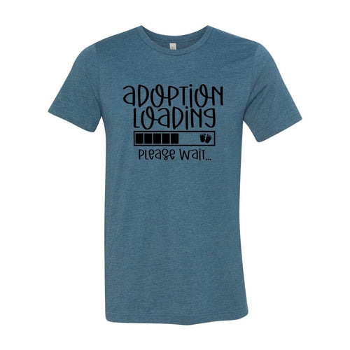 Adoption Loading Slogan T-Shirt