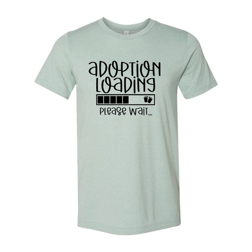 Adoption Loading Slogan T-Shirt