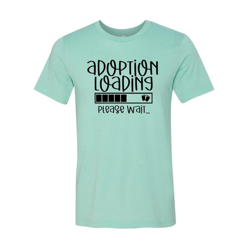 Adoption Loading Slogan T-Shirt