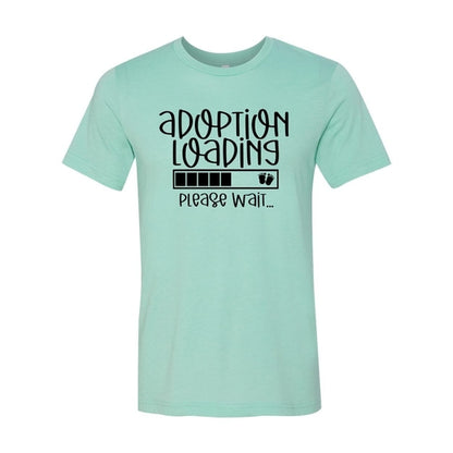Adoption Loading Slogan T-Shirt