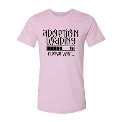 Adoption Loading Slogan T-Shirt
