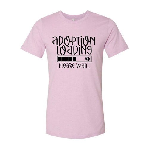 Adoption Loading Slogan T-Shirt