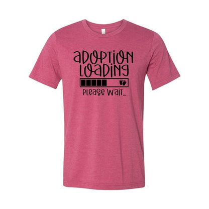 Adoption Loading Slogan T-Shirt